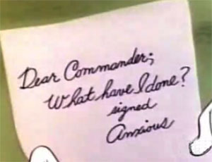 Dear Commander - What have I done? signed Anxious